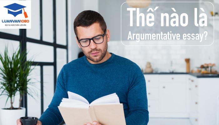Argumentative essay là gì?
