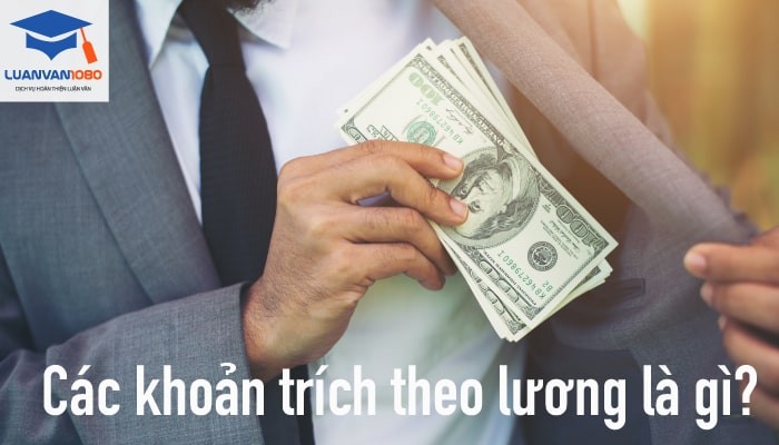 Khái niệm các khoản trích theo lương và cách viết luận văn