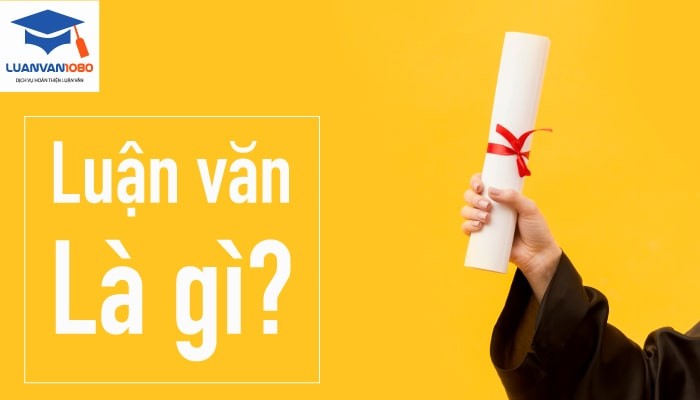 cach-trinh-bay-luan-van-nhu-the-nao Bài luận văn là gì? Cách trình bày luận văn như thế nào?