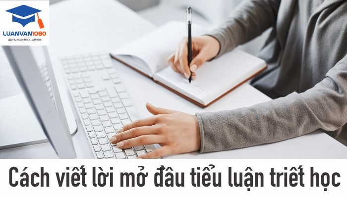 cach-viet-tieu-luan-triet-hoc-luanvan1080-1 Cách viết tiểu luận triết học đúng chuẩn của Bộ Giáo Dục
