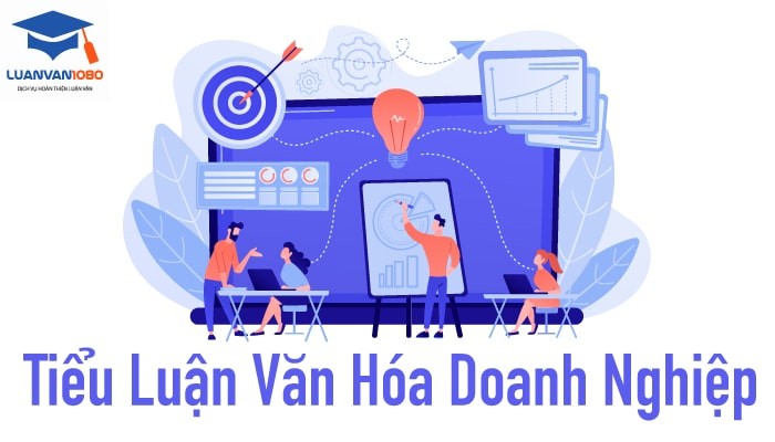 de-tai-tieu-luan-van-hoa-doanh-nghiep-luan-van1080 Tổng hợp các đề tài tiểu luận văn hóa doanh nghiệp