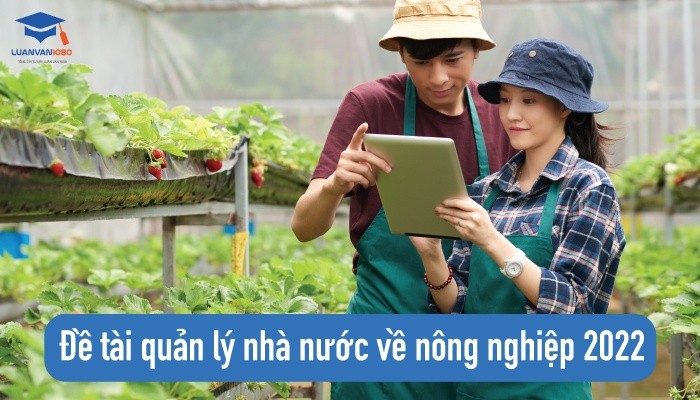 image4 Đề tài quản lý nhà nước về nông nghiệp 2022