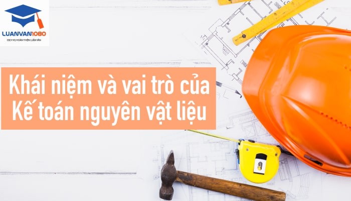 ke-toan-nguyen-vat-lieu Tìm hiểu về kế toán nguyên vật liệu theo thông tư 200