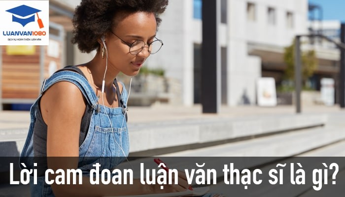 loi-cam-doan-luan-van-thac-si-luan-van-1080 Lời cam đoan luận văn thạc sĩ là gì?