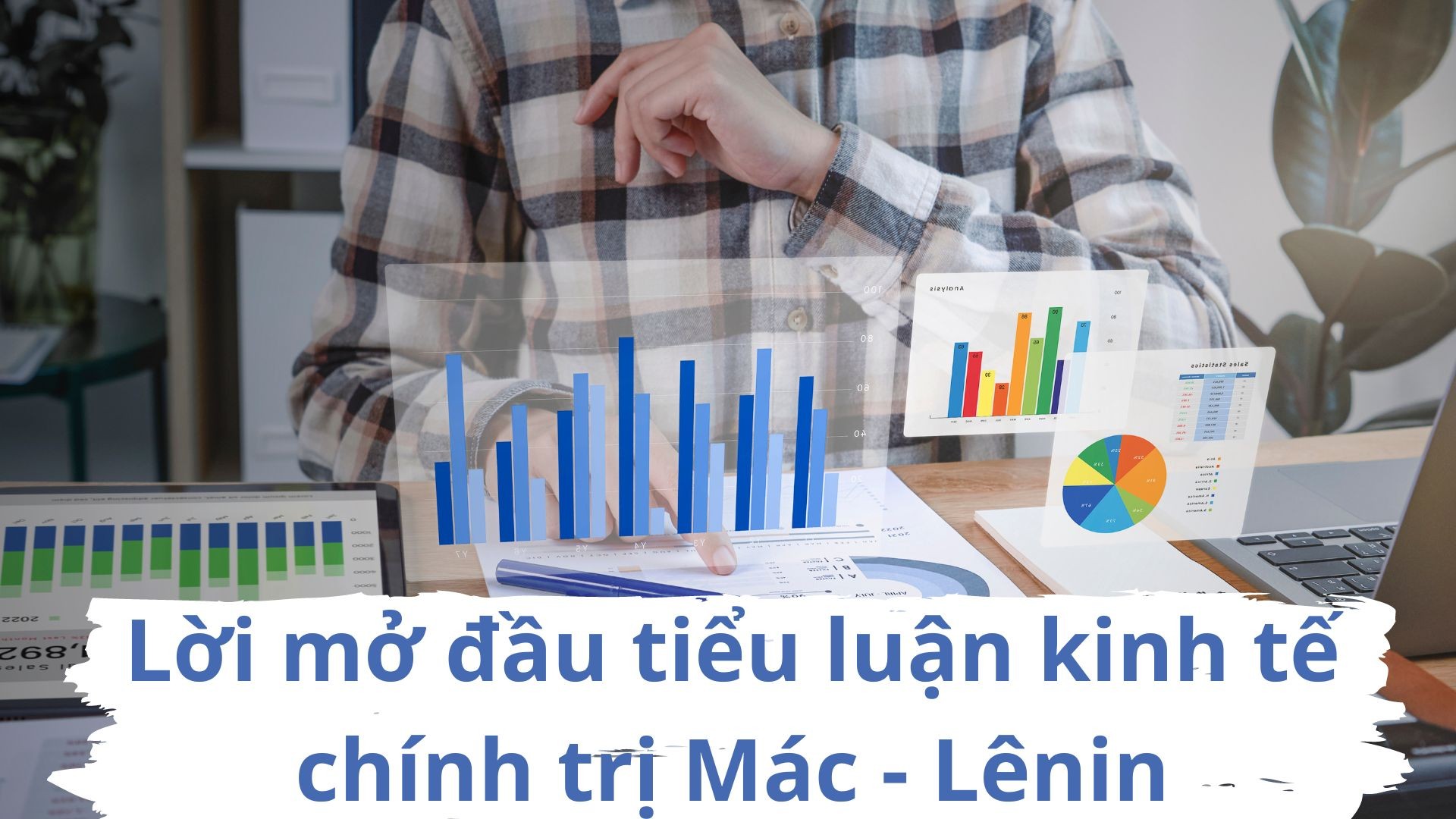 Lời mở đầu tiểu luận kinh tế chính trị Mác-Lênin