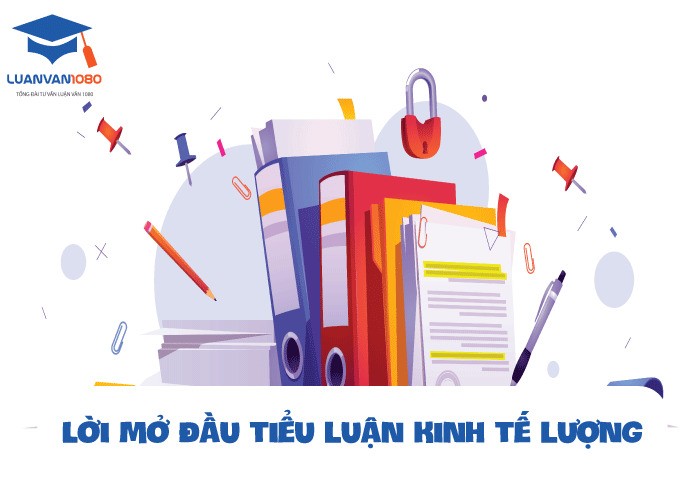 loi-mo-dau-tieu-luan-kinh-te-luong Lời mở đầu tiểu luận kinh tế lượng