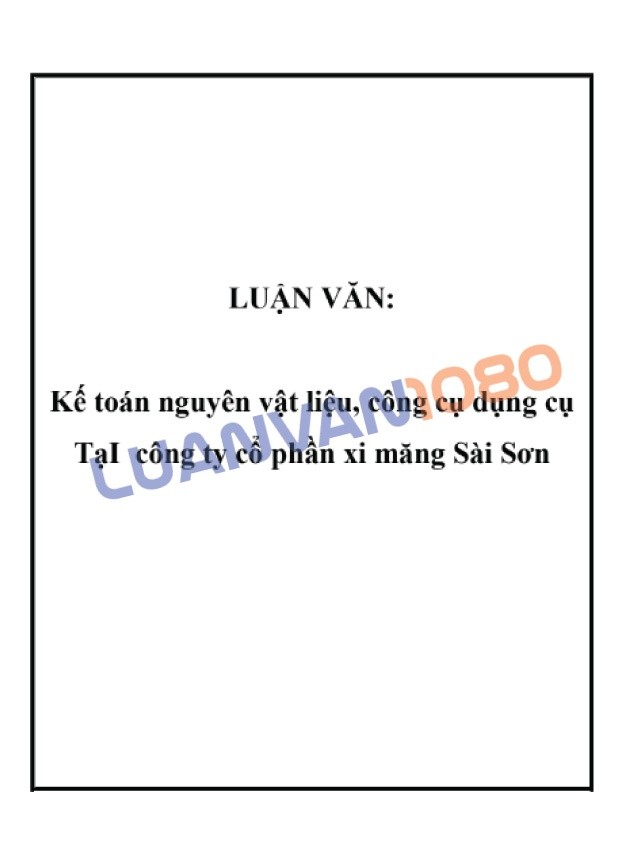 luan-van-ke-toan-nguyen-vat-lieu-xay-dung-tai-cong-ty-xi-mang-sai-gon Luận văn kế toán nguyên vật liệu xây dựng tại công ty xi măng Sài Gòn
