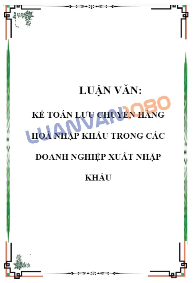 luan-van-ke-toan-xuat-nhap-khau-trong-doanh-nghiep Tham khảo luận văn kế toán xuất nhập khẩu doanh nghiệp