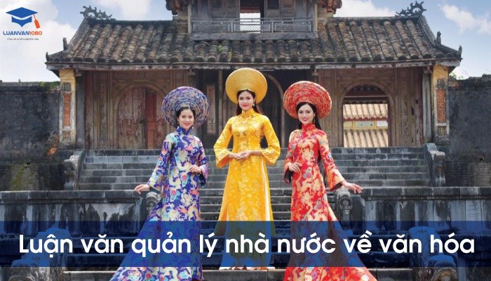 Luận văn quản lý nhà nước về văn hóa