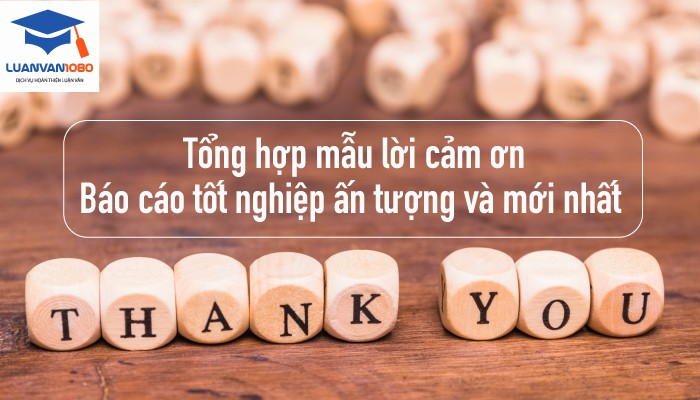 mau-loi-cam-bao-cao-tot-nghiep Mẫu lời cảm ơn báo cáo tốt nghiệp