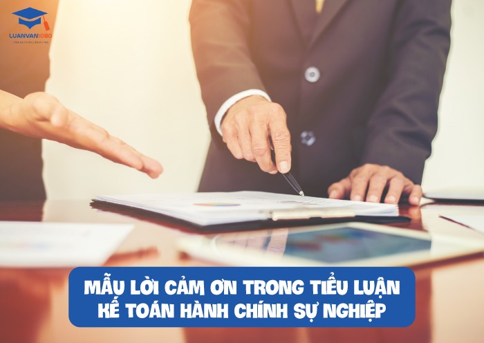 mau-loi-cam-on-trong-tieu-luan-ke-toan-hanh-chinh-su-nghiep Mẫu lời cảm ơn trong tiểu luận kế toán hành chính sự nghiệp