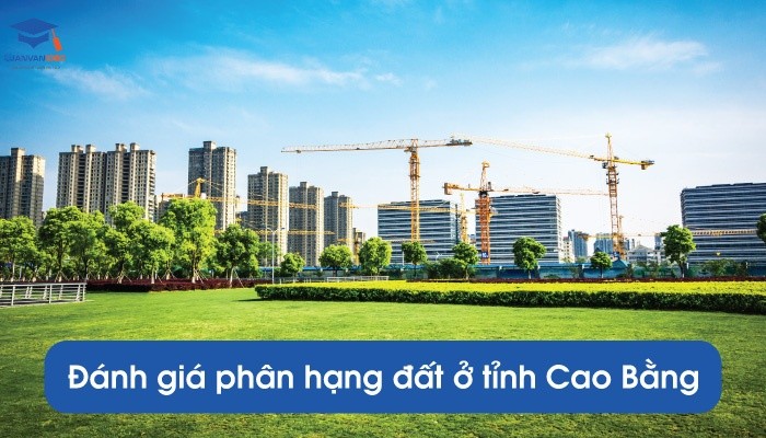 nh-gia-phan-hang-dat-o-tinh-cao-bang Đánh giá phân hạng đất ở tỉnh Cao Bằng