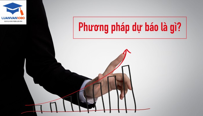 phuong-phap-du-bao-la-gi Phương pháp dự báo là gì