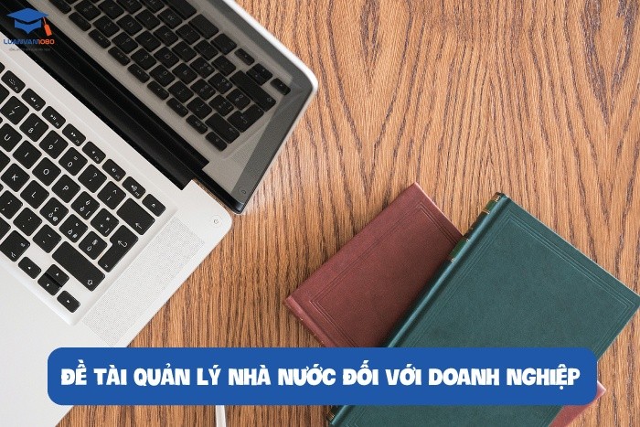 tai-quan-ly-nha-nuoc-doi-voi-doanh-nghiep Đề tài quản lý nhà nước đối với doanh nghiệp