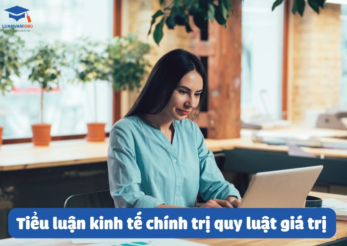 tieu-luan-kinh-te-chinh-tri-quy-luat-gia-tri-1 Tiểu luận kinh tế chính trị quy luật giá trị