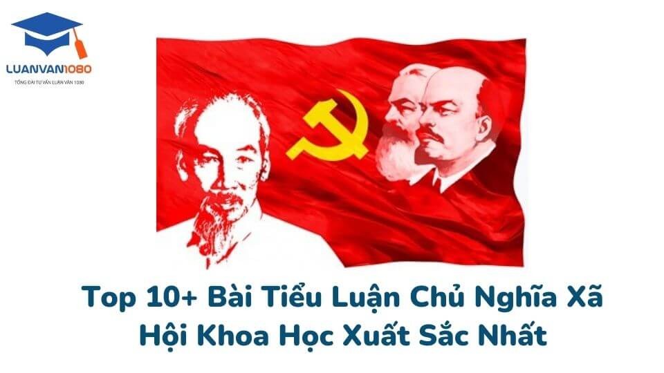 top-10-bai-tieu-luan-chu-nghia-xa-hoi-khoa-hoc-xuat-sac-nhat tiểu luận chủ nghĩa xã hội khoa học