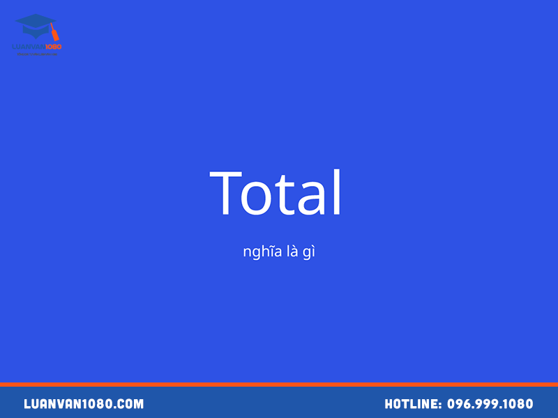 total-la-gi Total là gì?