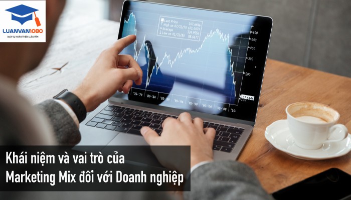 Khái niệm và vai trò của Marketing Mix đối với Doanh nghiệp