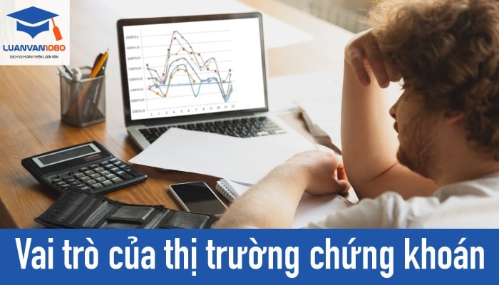 vai-tro-cua-thi-truong-chung-khoan-luanvamn1080 Tìm hiểu về vai trò của thị trường chứng khoán trong kinh tế
