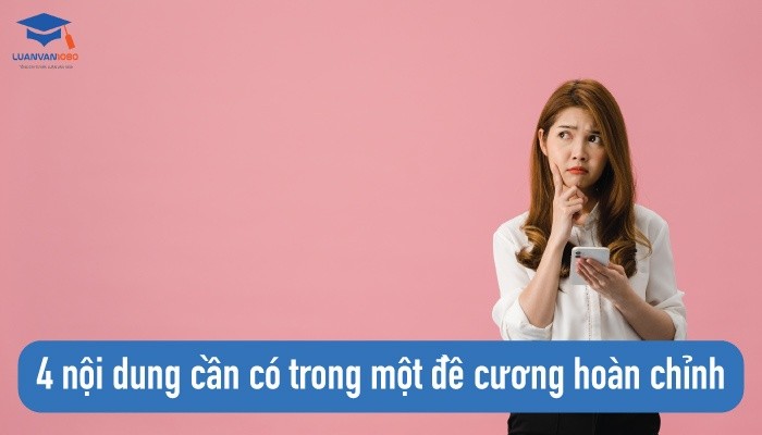 4 nội dung cần có trong một đề cương hoàn chỉnh