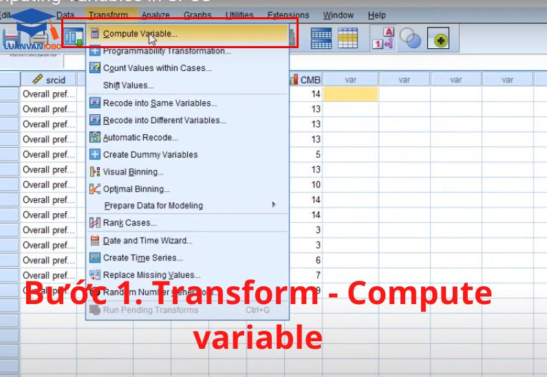 Bước 1. Chọn Transform và click vào Compute variable