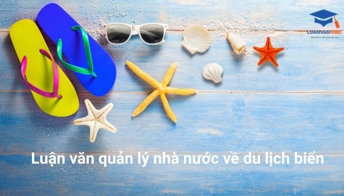 Luận văn quản lý nhà nước về du lịch biển