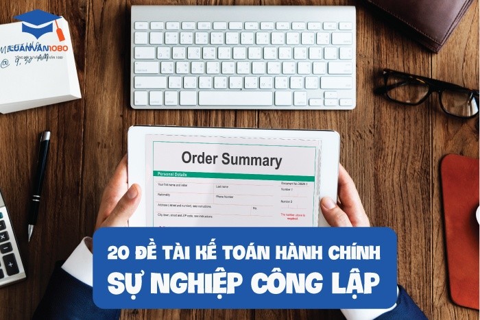 20 đề tài kế toán hành chính sự nghiệp công lập