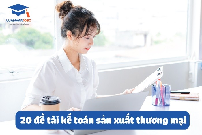 đề tài kế toán sản xuất thương mại