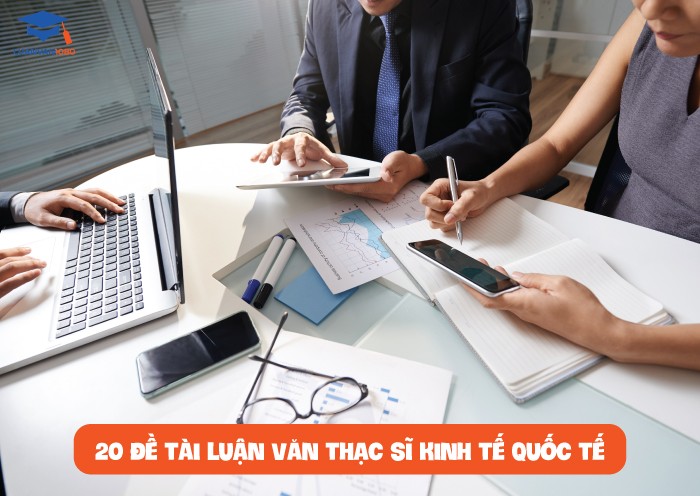 20 đề tài luận văn thạc sĩ kinh tế quốc tế 