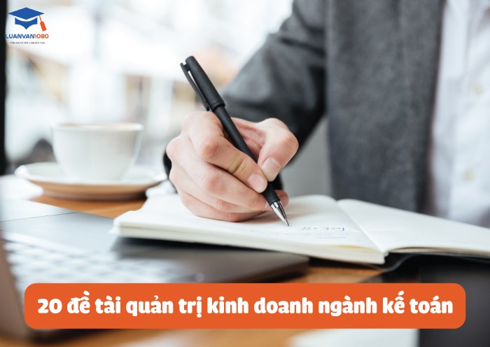 đề tài quản trị kinh doanh ngành kế toán