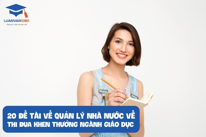 20 đề tài quản lý nhà nước thi đua khen thưởng ngành giáo dục