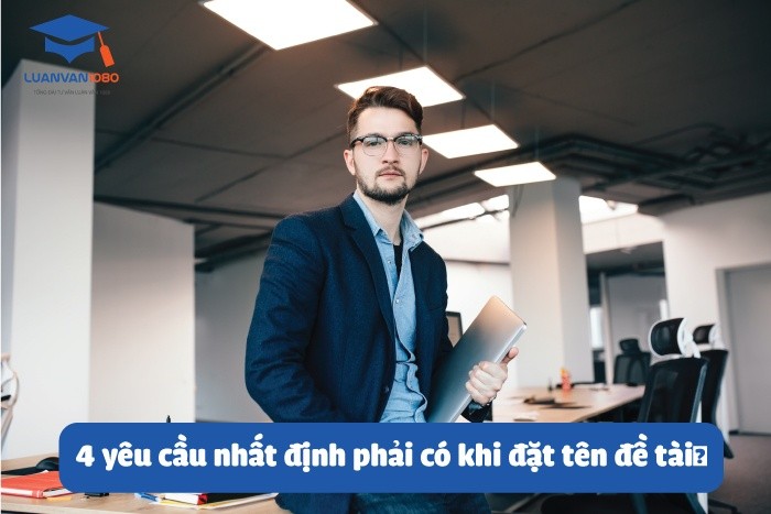 yêu cầu nhất định phải có khi đặt tên đề tài