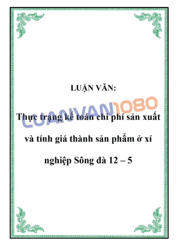 Bài luận về kế toán chi phí sản xuất tại xí nghiệp Sông Đà