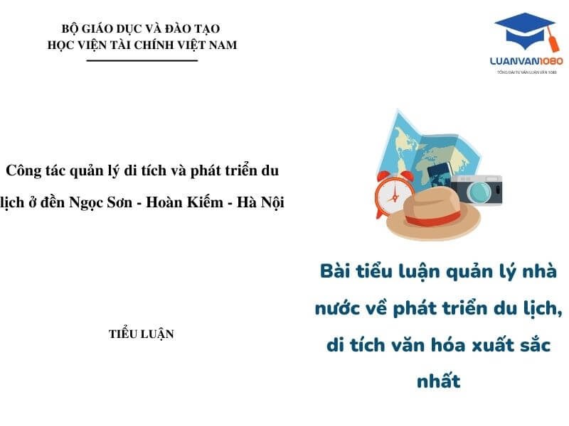 Bài tiểu luận quản lý nhà nước về phát triển du lịch, di tích văn hóa xuất sắc nhất