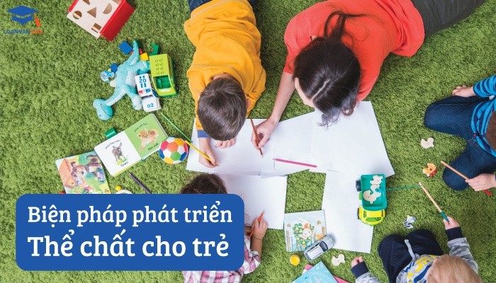 Biện pháp phát triển thể chất cho trẻ