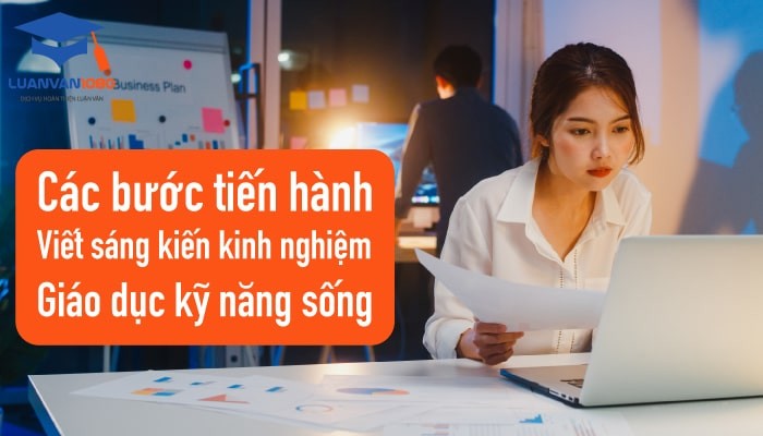 Các bước viết sáng kiến kinh nghiệm giáo dục kỹ năng sống