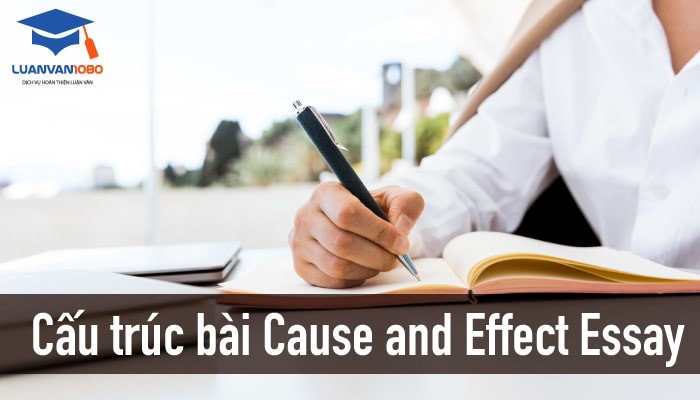 Cấu trúc bài cause and effect essay