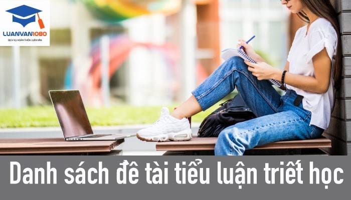 Danh sách đề tài tiểu luận triết học