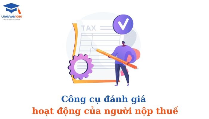 Công cụ đánh giá hoạt động của người nộp thuế