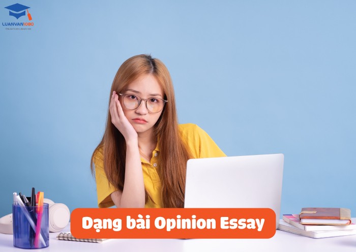 Dạng bài Opinion Essay