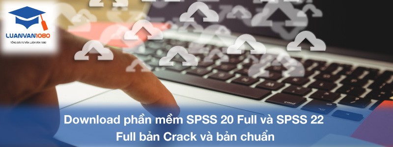 Download phần mềm SPSS 20 Full và SPSS 22 Full