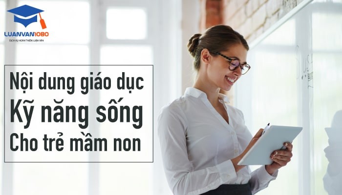 Giáo Dục Kỹ Năng Sống Cho Trẻ Em Mầm Non Như Thế Nào?
