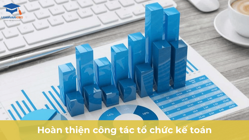 Hoàn thiện công tác tổ chức kế toán