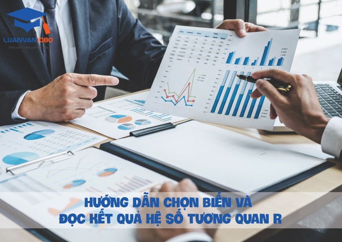 Hướng dẫn chọn biến và đọc kết quả hệ số tương quan (r)