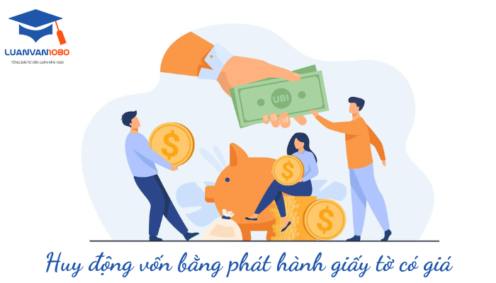 Huy động vốn bằng phát hành giấy tờ có giá