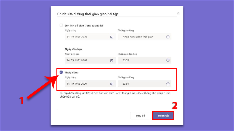 Bước 9: Xác định ngày kết thúc nộp bài tập