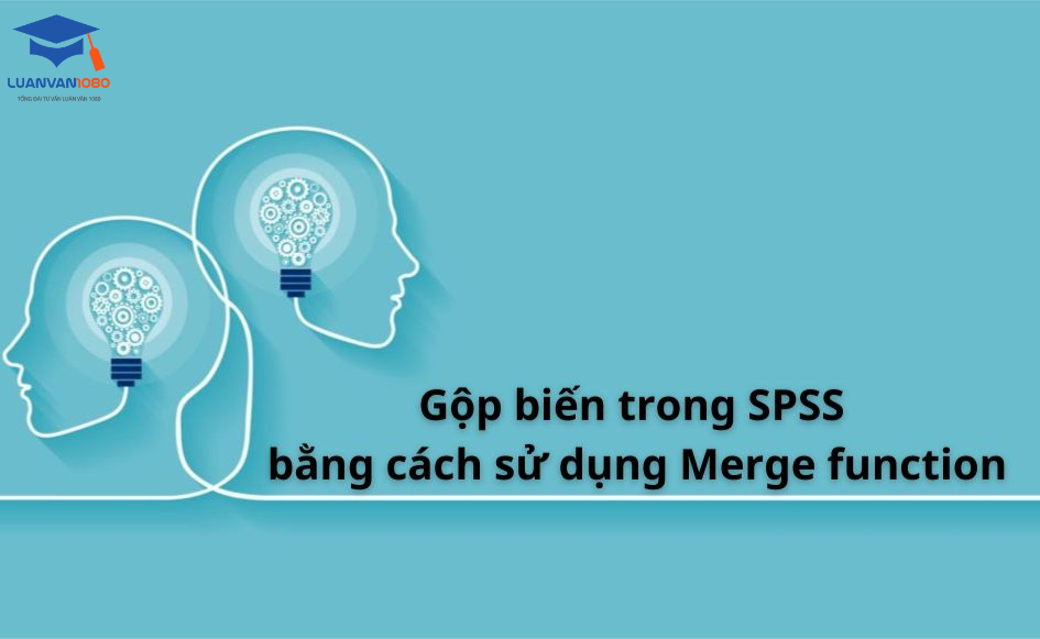 Sử dụng Merge function để gộp biến trong SPSS