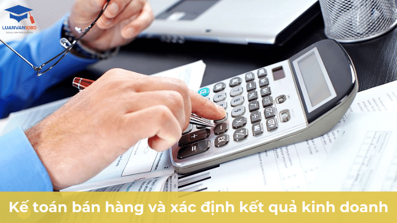 Kế toán bán hàng và xác định kết quả kinh doanh