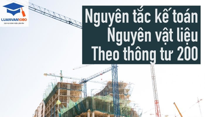 Nguyên tắc kế toán nguyên vật liệu theo thông tư 200