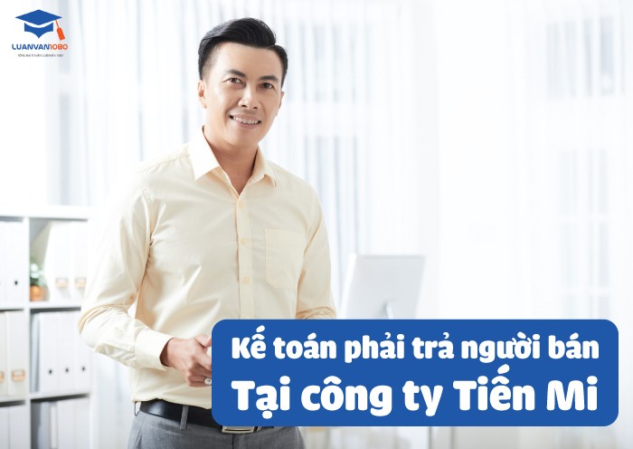 Kế toán phải trả người bán tại công ty Tiến Mi